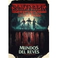 thumbnail image 1 of Stranger Things. Mundos Al RevÃ©s / Stranger Things: Worlds Turned Upside Down, (Hardcover), 1 of 1