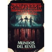 Stranger Things. Mundos Al Rev s / Stranger Things Worlds Turned Upside Down, Hardcover