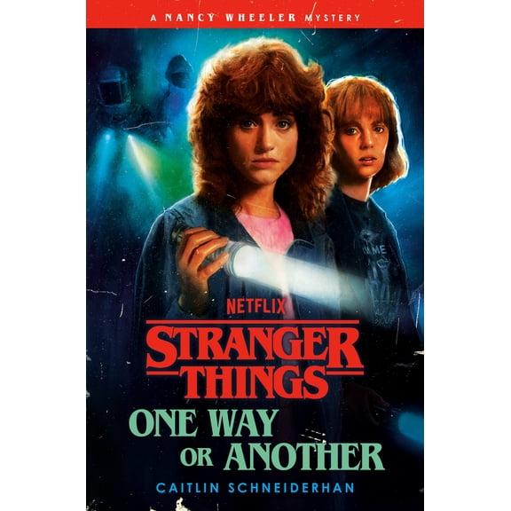 Stranger Things: One Way or Another: A Nancy Wheeler Mystery (Hardcover)