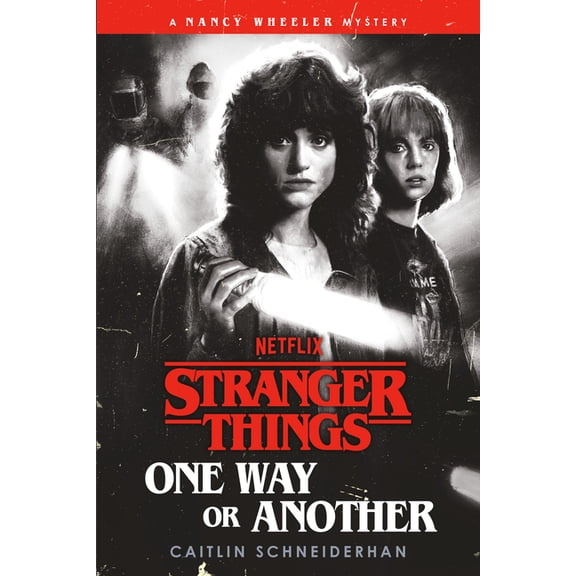 Stranger Things Stranger Things: One Way or Another: A Nancy Wheeler Mystery, (Paperback)