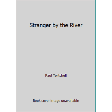 Pre-Owned Stranger by the River (Paperback) 0914766163 9780914766162