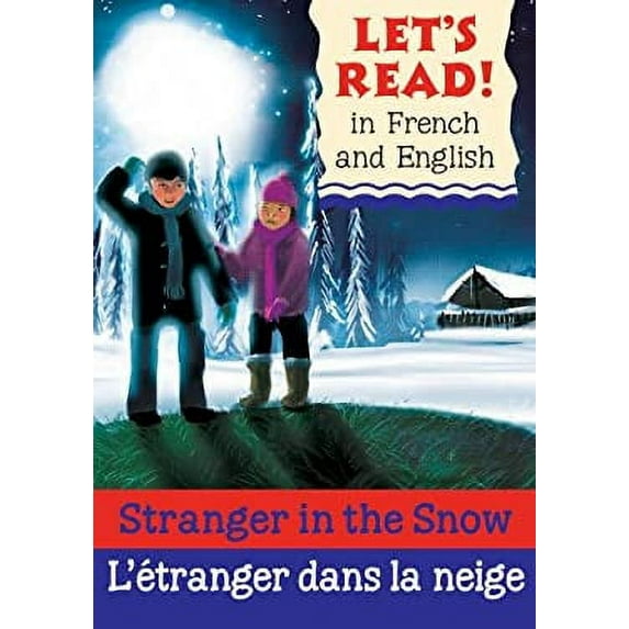 Pre-Owned Stranger in the Snow/L'etranger dans la Neige : French/English Edition 9780764144752