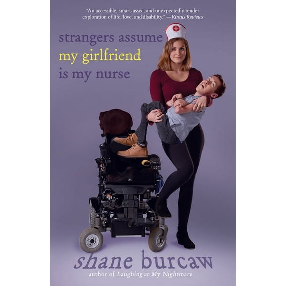 Strangers Assume My Girlfriend Is My Nurse, (Paperback)