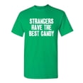 thumbnail image 1 of Strangers Have The Best Canday Halloween Sarcastic Humor Graphic Novelty Funny T Shirt, 1 of 5