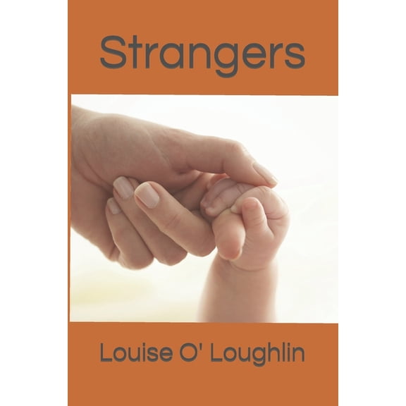 Strangers : If they were to help one another out, what harm could it do? (Paperback)
