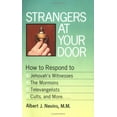 thumbnail image 1 of Pre-Owned Strangers at Your Door: How to Respond to Jehovah Witnesses, the Mormons, Televangelists, Cults, and More (Paperback) 0879734965 9780879734961, 1 of 1
