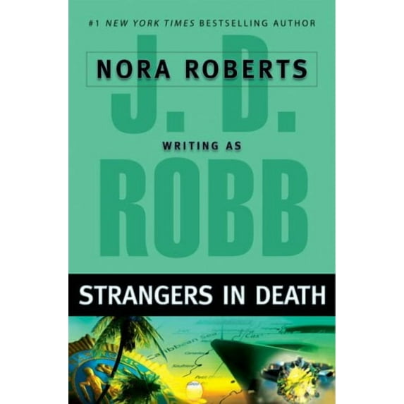 Strangers in Death (Hardcover) by J D Robb, Nora Roberts
