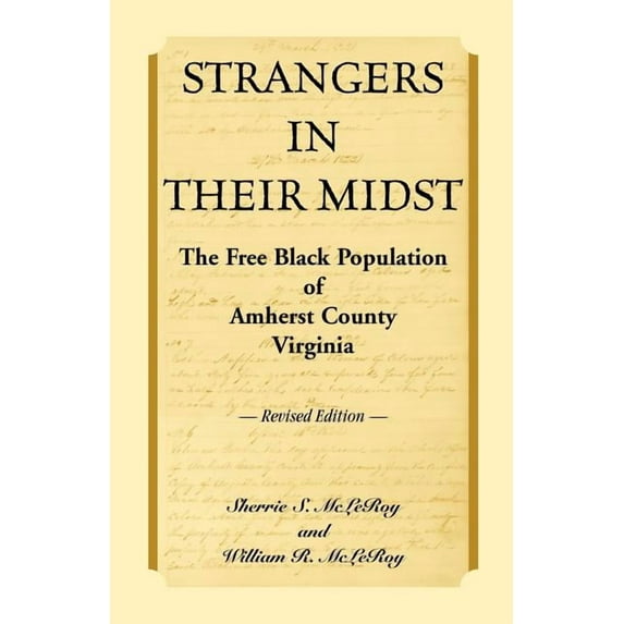 Strangers in their Midst: The Free Black Population of Amherst County, Virginia, Revised Edition (Paperback)