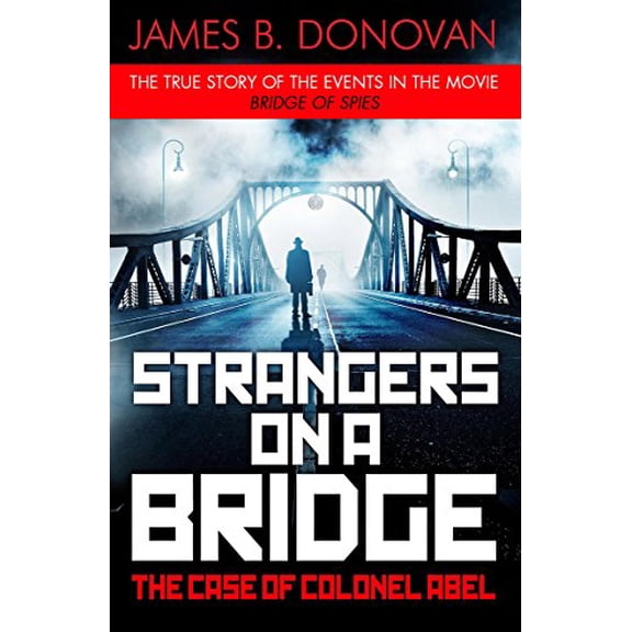 Pre-Owned Strangers on a Bridge (The Case of Colonel Abel)