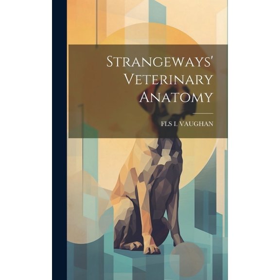 Strangeways' Veterinary Anatomy (Hardcover)