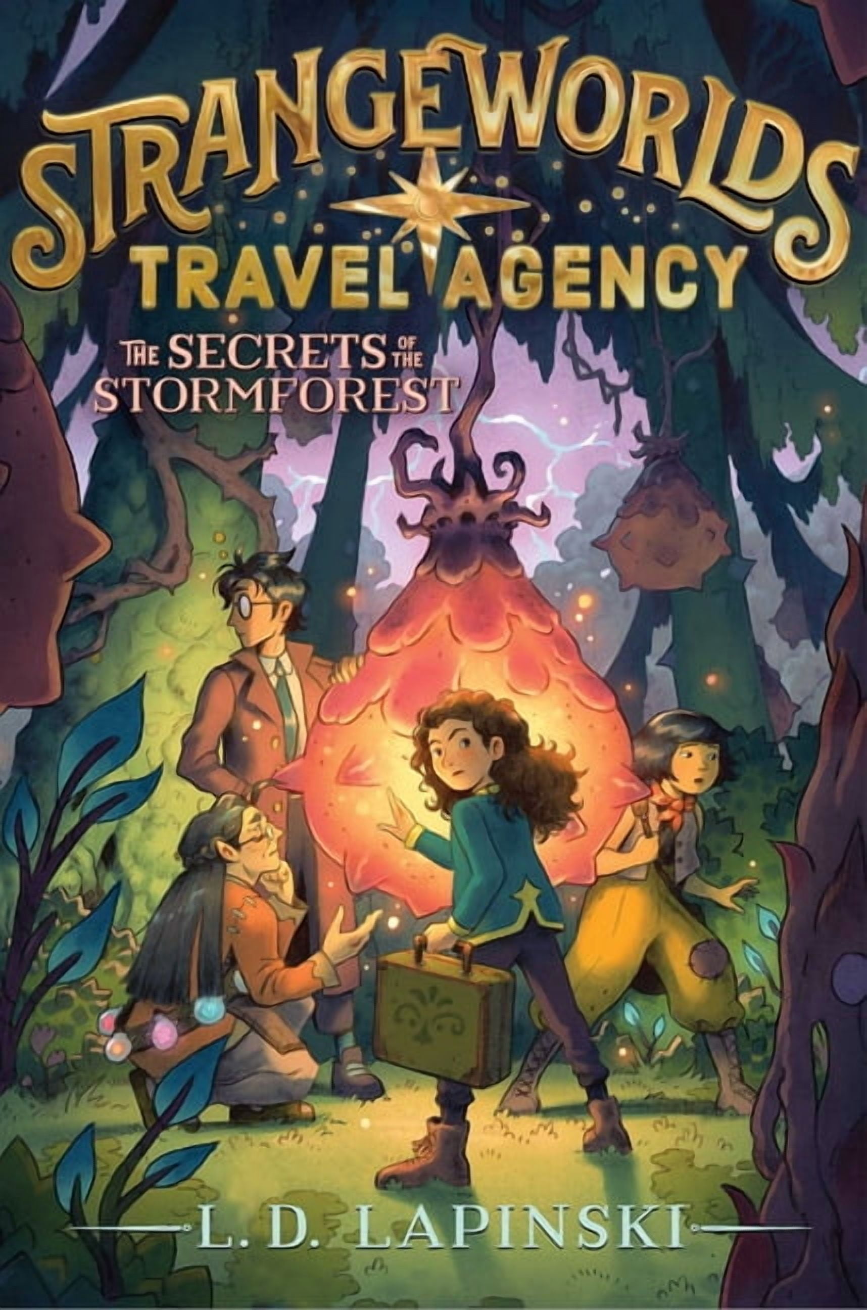 Strangeworlds Travel Agency The Secrets of the Stormforest, Book 3