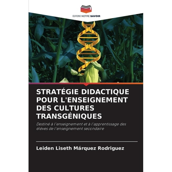 Stratégie Didactique Pour l'Enseignement Des Cultures Transgéniques (Paperback)