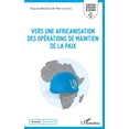 Stratégies Africaines de Sécurité Vers une africanisation des opà ...