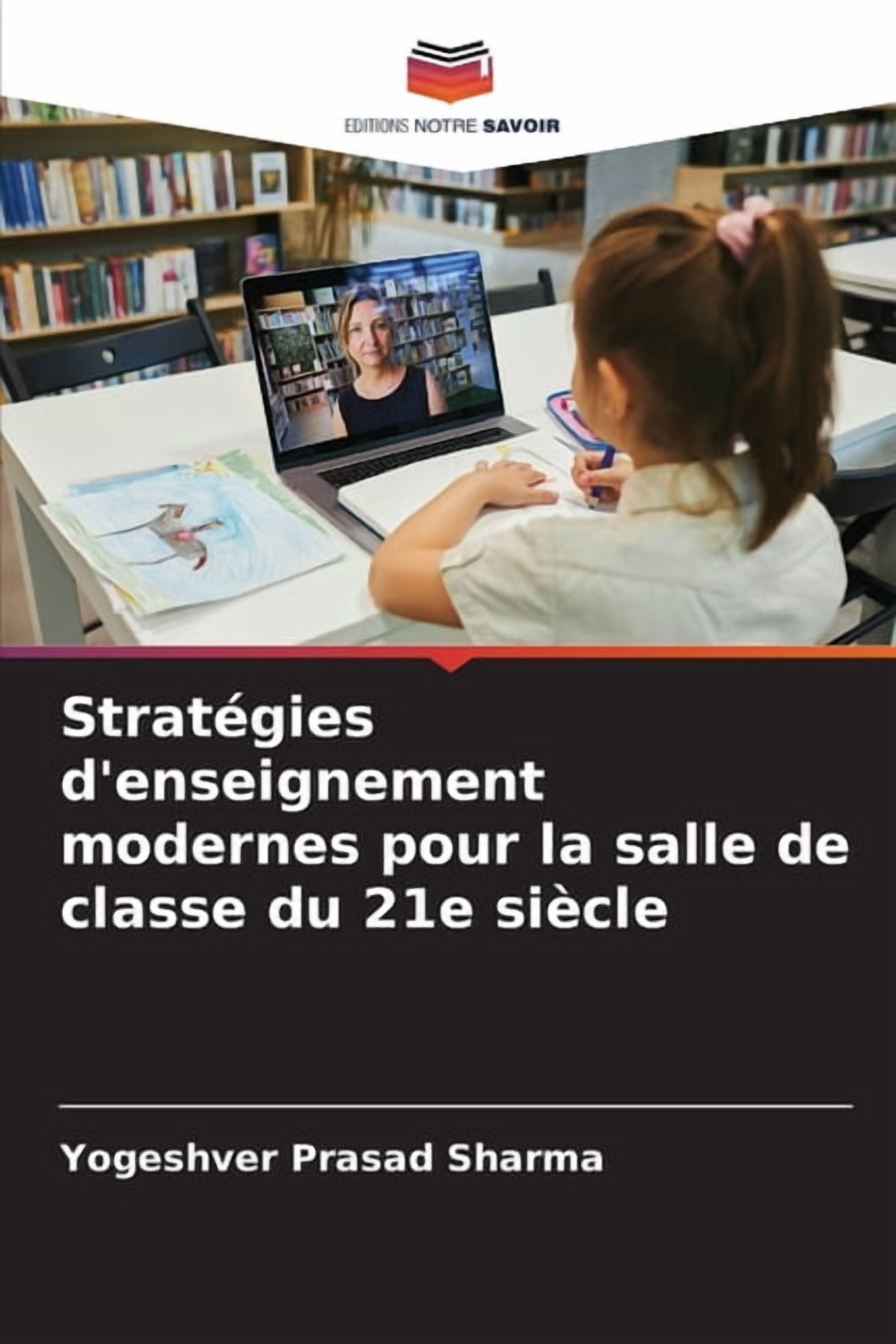 StratÃ©gies d'enseignement modernes pour la salle de classe du 21e siÃ¨cle, (Paperback)