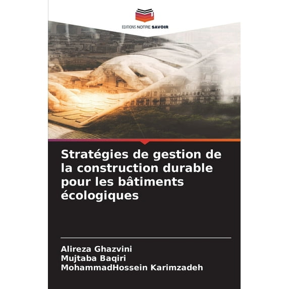 Stratégies de gestion de la construction durable pour les bâtiments écologiques, (Paperback)