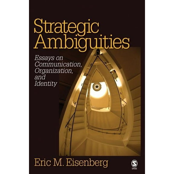 Strategic Ambiguities: Essays on Communication, Organization, and Identity, (Hardcover)