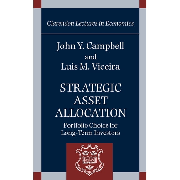 Strategic Asset Allocation : Portfolio Choice for Long-Term Investors
