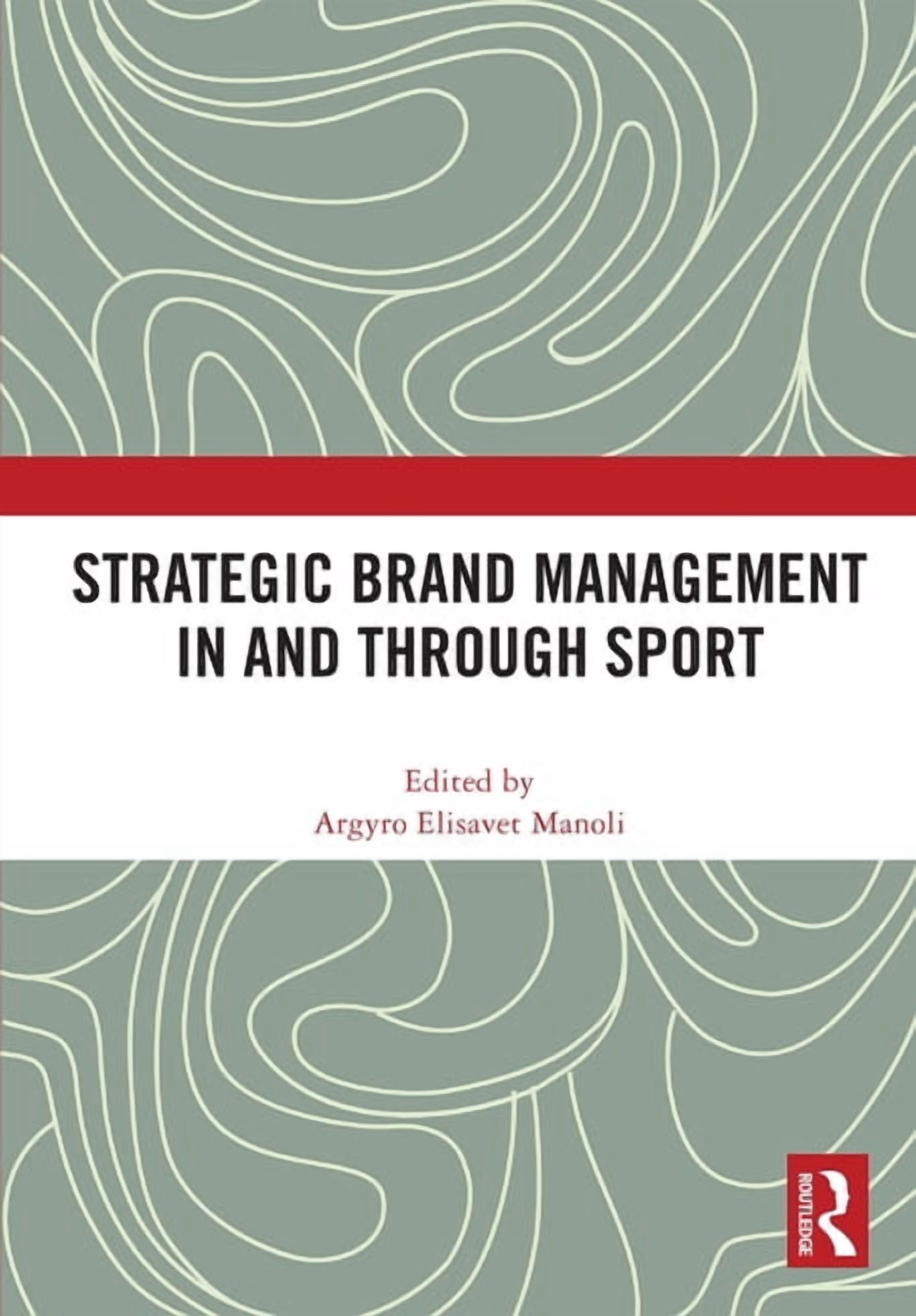 Strategic Brand Management in and Through Sport, (Paperback)