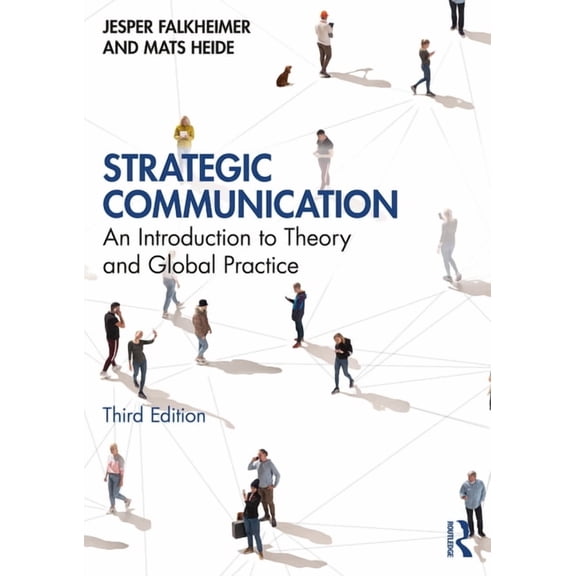 Strategic Communication: An Introduction to Theory and Global Practice, (Paperback)