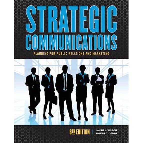 Pre-Owned Strategic Communications: Planning for Public Relations and Marketing (Paperback) 146529774X 9781465297747