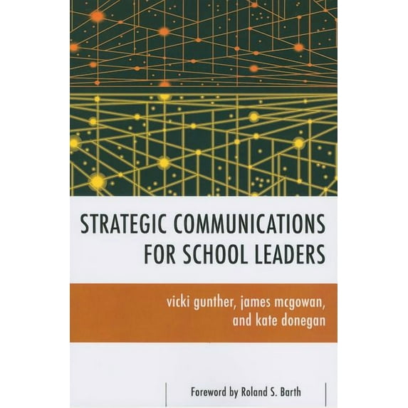 Strategic Communications for School Leaders, (Paperback)