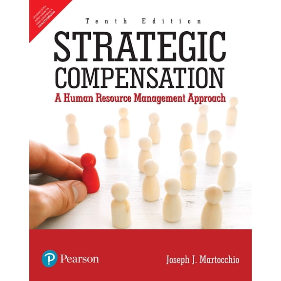 Strategic Compensation| Tenth Edition - JOSEPH J. MARTOCCHIO