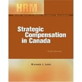 thumbnail image 1 of Pre-Owned Strategic Compensation in Canada (Nelson Series in Human Resources Management) (Paperback) 0176416129 9780176416126, 1 of 1