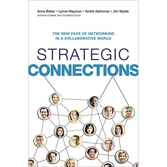 Pre-Owned Strategic Connections : The New Face of Networking in a Collaborative World (Hardcover) 9780814434963