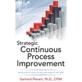 thumbnail image 1 of Strategic Continuous Process Improvement, (Hardcover), 1 of 2