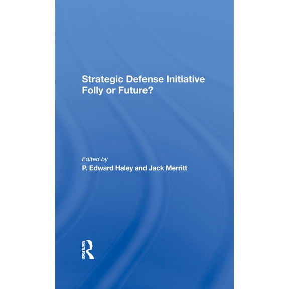 Strategic Defense Initiative: Folly or Future?, (Hardcover)