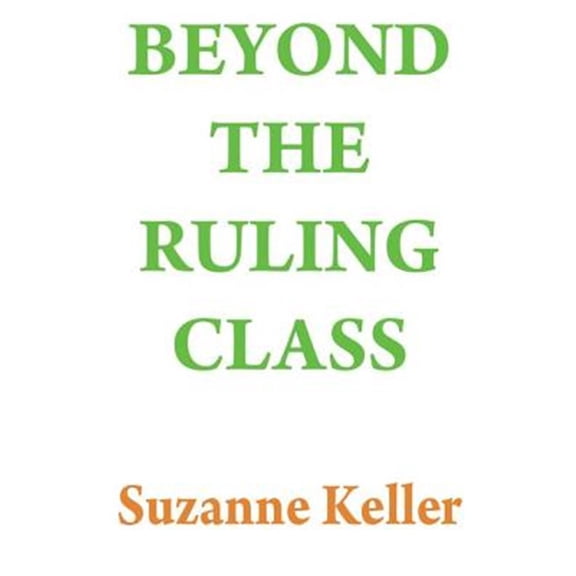 Pre-Owned Strategic Elites in Modern Society Beyond the Ruling Class: Strategic Elites in Modern Society, (Paperback)