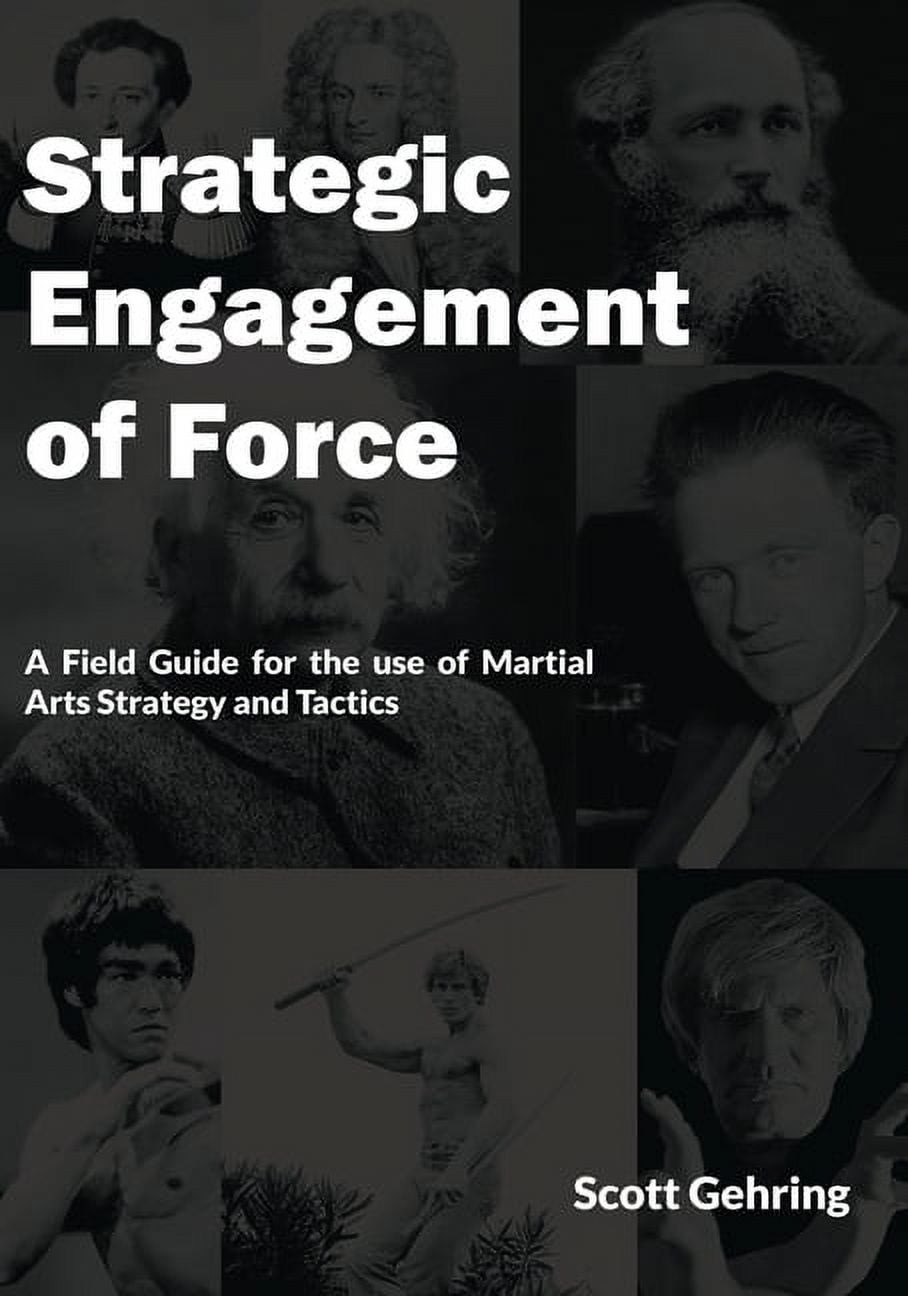 Strategic Engagement of Force A Field Guide for the use of Martial