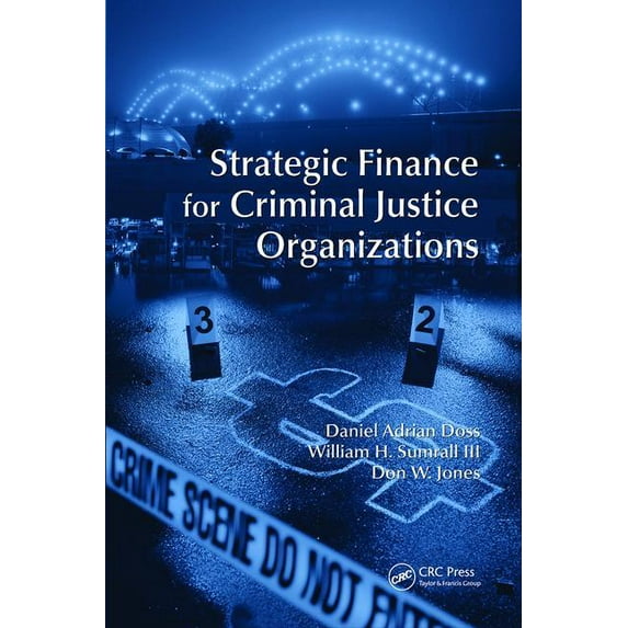 Strategic Finance for Criminal Justice Organizations, (Paperback)