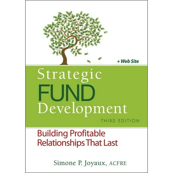 Strategic Fund Development, + Website: Building Profitable Relationships That Last, (Paperback)