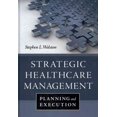 thumbnail image 1 of Pre-Owned Strategic Healthcare Management: Planning and Execution (Hardcover) 1567936008 9781567936001, 1 of 4