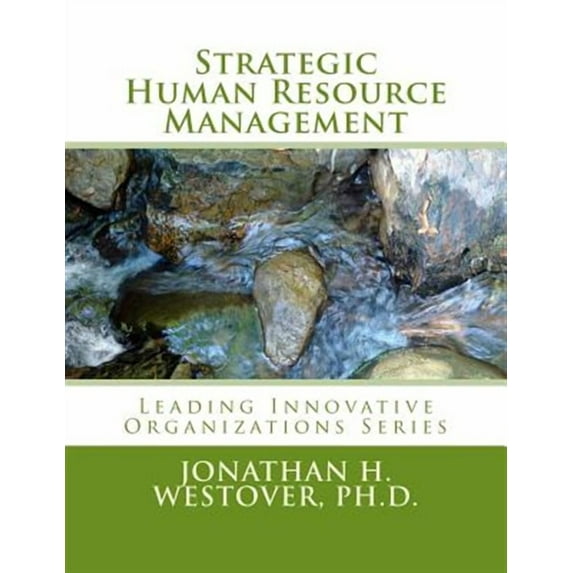 Leading Innovative Organizations: Strategic Human Resource Management (Paperback)