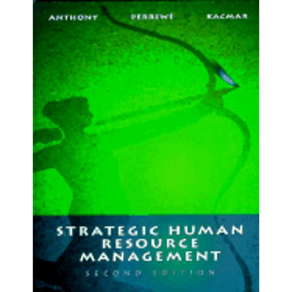 Pre-Owned Strategic Human Resource Management (Hardcover) by William P Anthony
