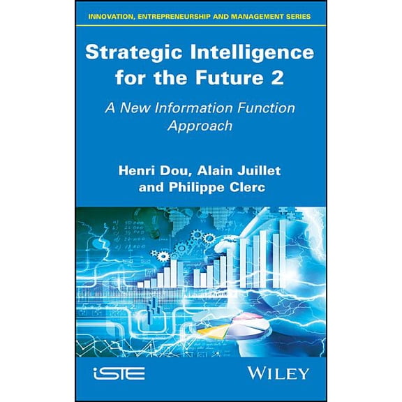 Strategic Intelligence for the Future 2: A New Information Function Approach (Hardcover)