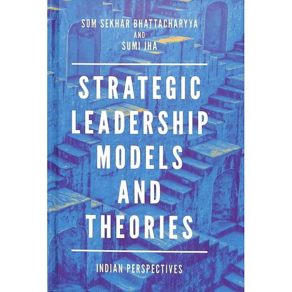 Strategic Leadership Models and Theories: Indian Perspectives (Hardcover)