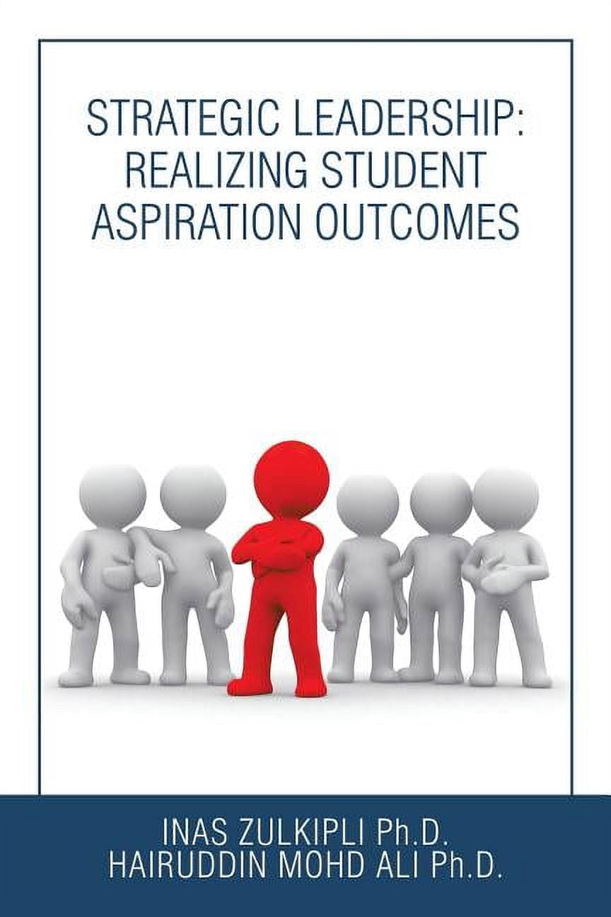 Strategic Leadership: Realizing Student Aspiration Outcomes, (Paperback)