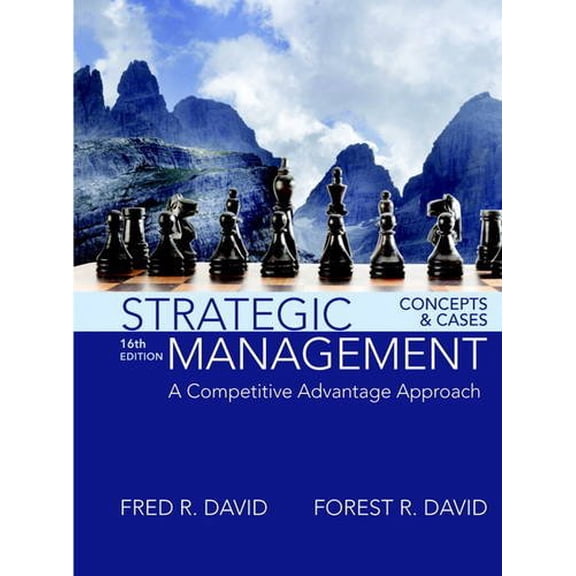 Pre-Owned Strategic Management: A Competitive Advantage Approach, Concepts and Cases, 9780134167848, 0134167848, Hardcover, 16 edition