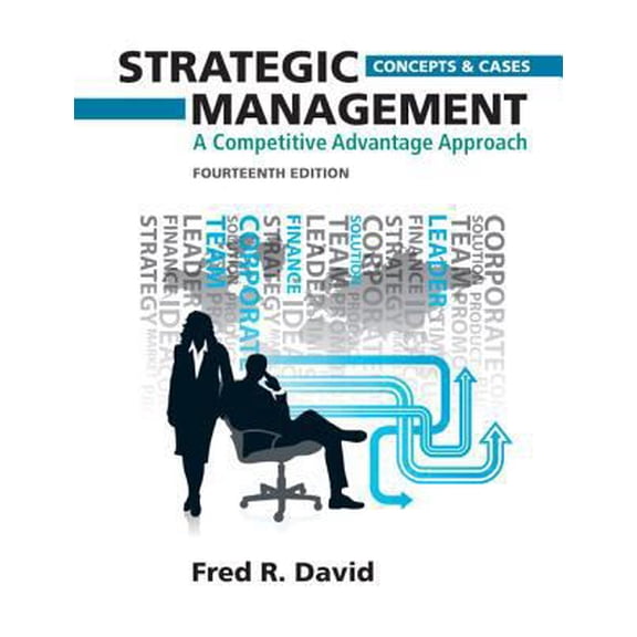 Pre-Owned Strategic Management: A Competitive Advantage Approach, Concepts and Cases (Hardcover) by Fred R. David