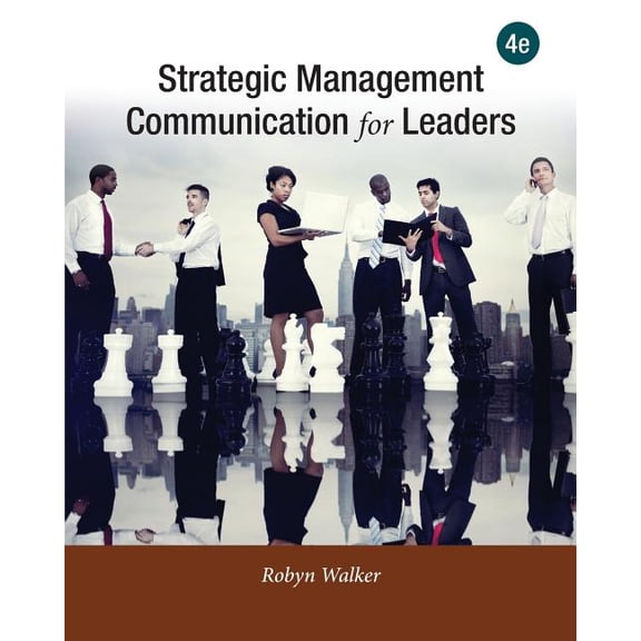 Pre-Owned Strategic Management Communication for Leaders (Paperback) by Robyn Walker