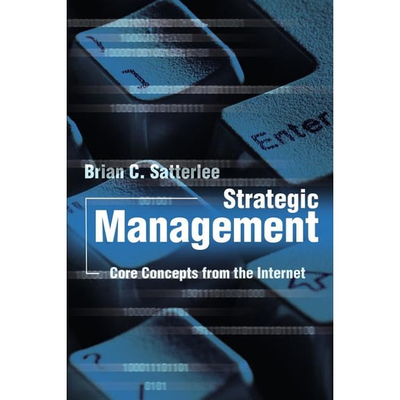 Strategic Management: Core Concepts from the Internet, (Paperback)