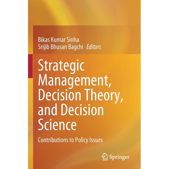 Strategic Management, Decision Theory, and Decision Science: Contributions to Policy Issues, (Paperback)