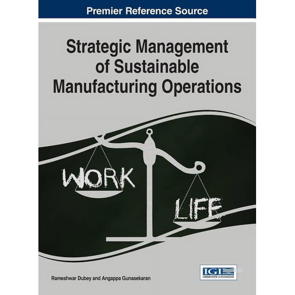 Strategic Management of Sustainable Manufacturing Operations, (Hardcover)
