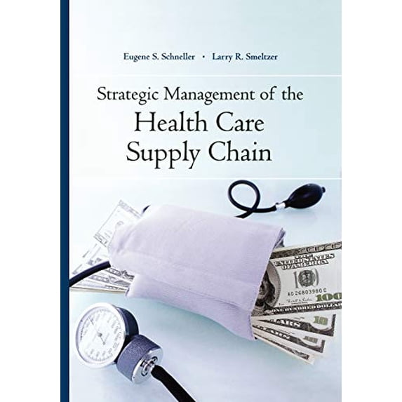 Pre-Owned Strategic Management of the Health Care Supply Chain (Paperback) 1118193423 9781118193426