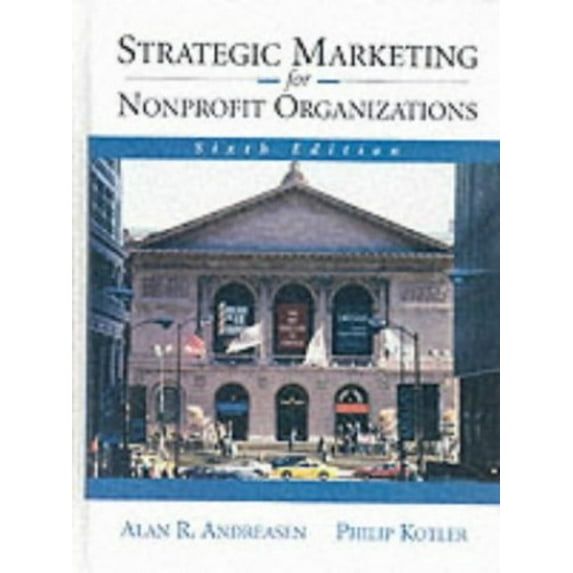 Pre-Owned Strategic Marketing for Nonprofit Organizations (Hardcover) 013041977X 9780130419774