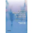 thumbnail image 1 of Strategic Media Relations in the Age of Information: An Evidence-Based Approach, (Paperback), 1 of 1