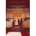 thumbnail image 1 of Strategic Planning For Black Churches: A Guidebook to Understanding the Future Impact of Today's Decisions and Developin, (Paperback), 1 of 1